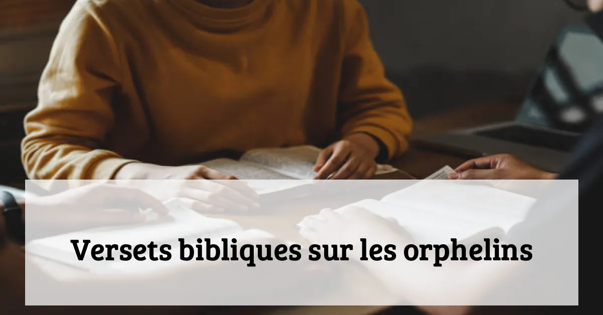Versets bibliques sur les orphelins