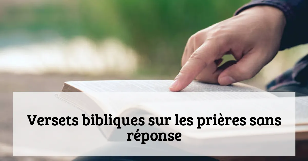 Versets bibliques sur les prières sans réponse