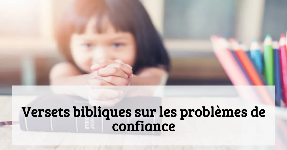 Versets bibliques sur les problèmes de confiance