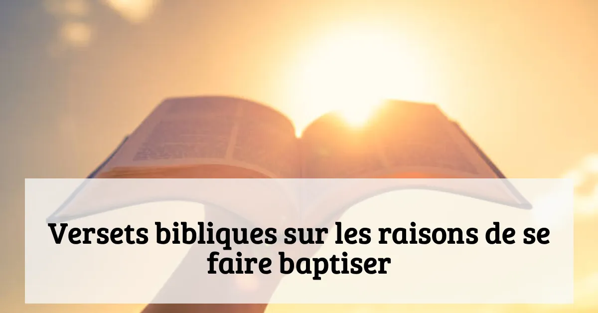 Versets bibliques sur les raisons de se faire baptiser