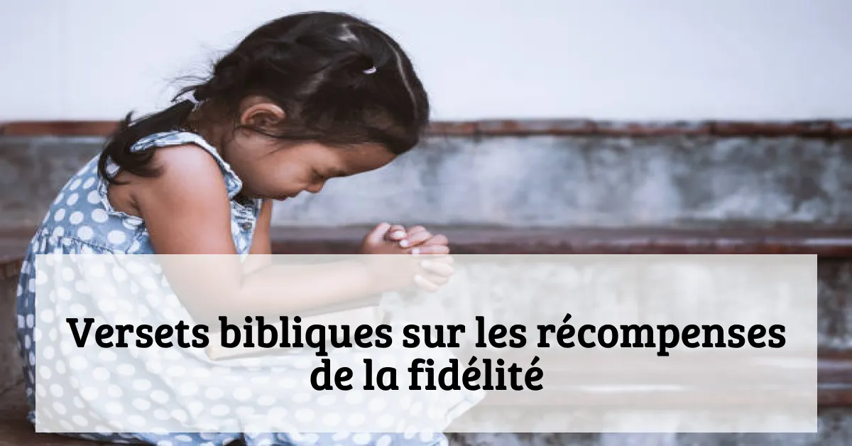 Versets bibliques sur les récompenses de la fidélité