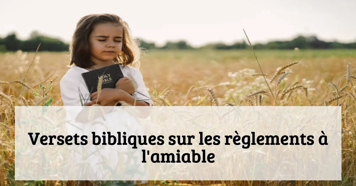 Versets bibliques sur les règlements à l'amiable
