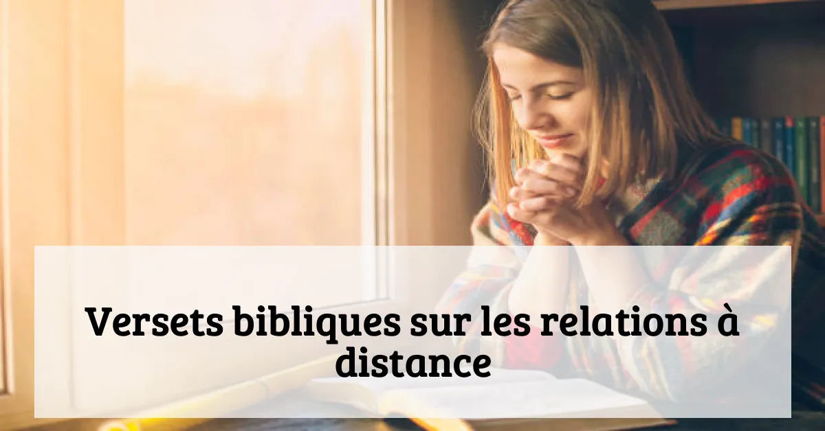 Versets bibliques sur les relations à distance