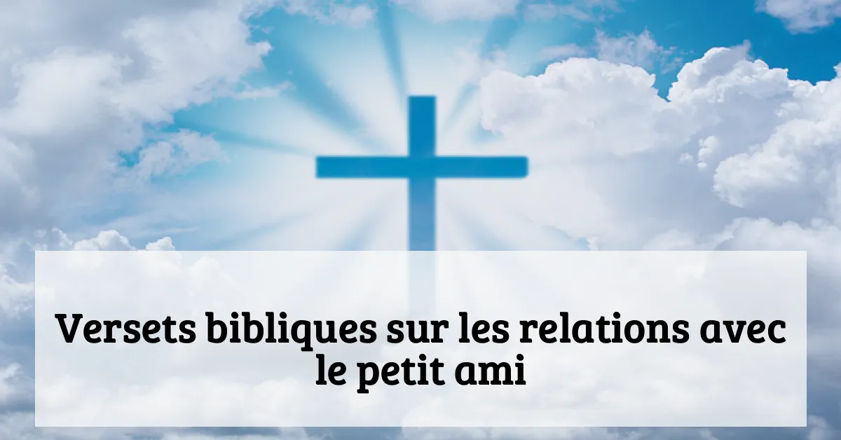 Versets bibliques sur les relations avec le petit ami
