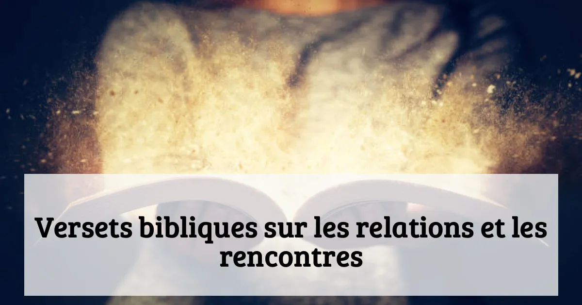 Versets bibliques sur les relations et les rencontres