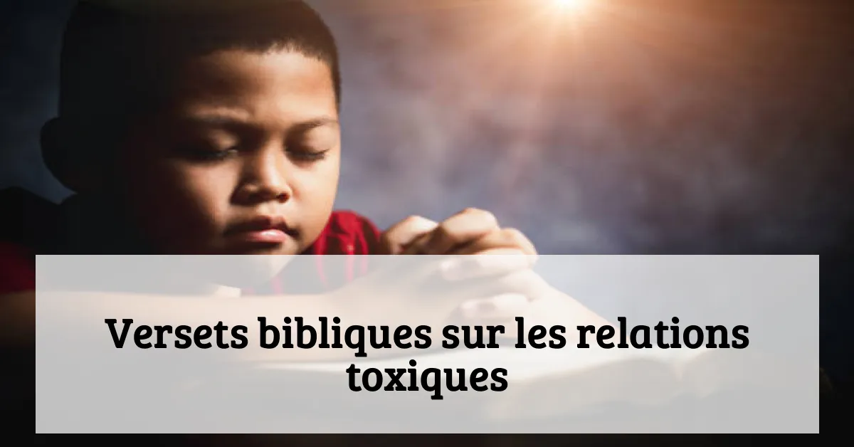 Versets bibliques sur les relations toxiques