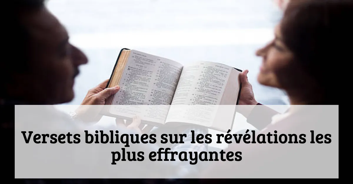Versets bibliques sur les révélations les plus effrayantes