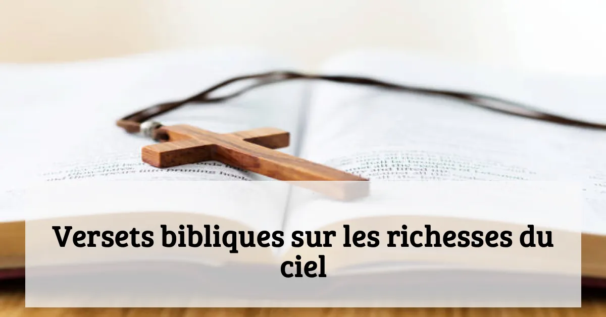 Versets bibliques sur les richesses du ciel