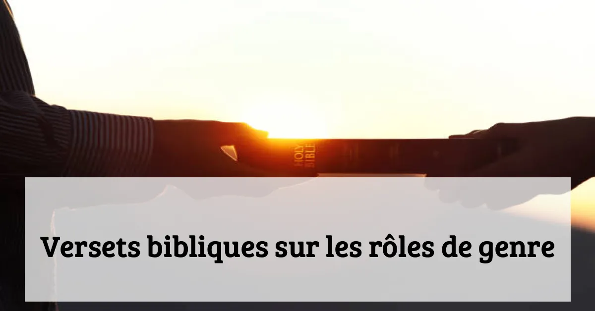 Versets bibliques sur les rôles de genre