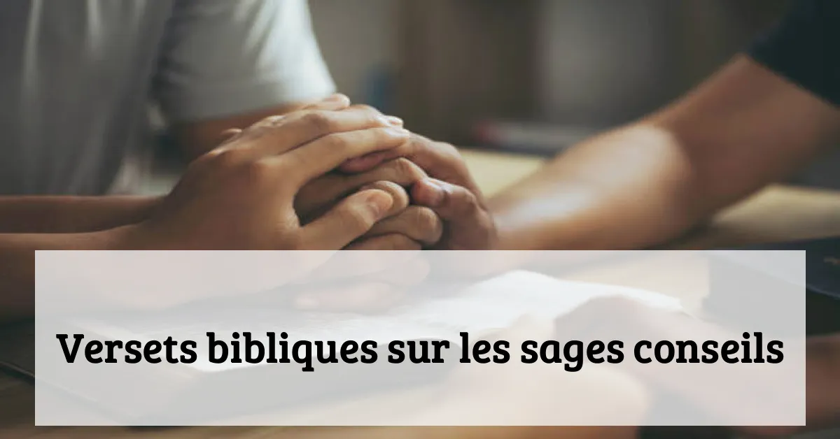 Versets bibliques sur les sages conseils