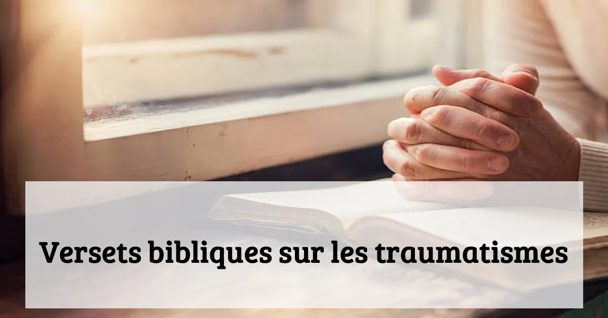 Versets bibliques sur les traumatismes
