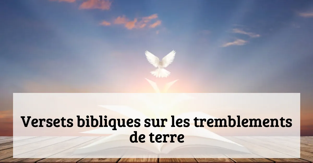 Versets bibliques sur les tremblements de terre