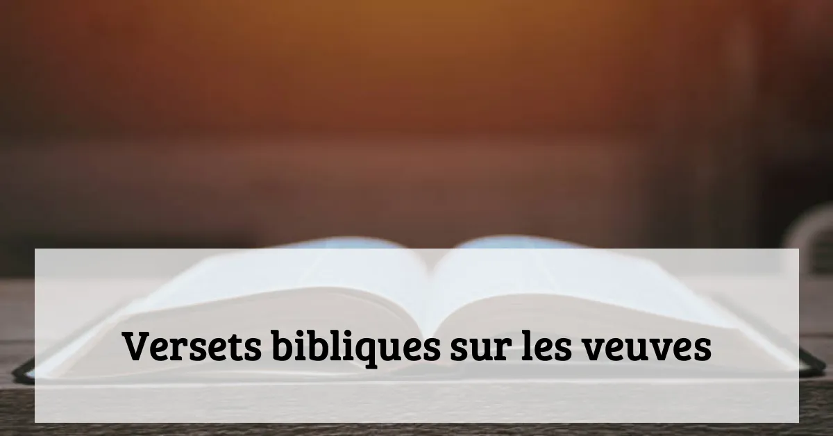 Versets bibliques sur les veuves