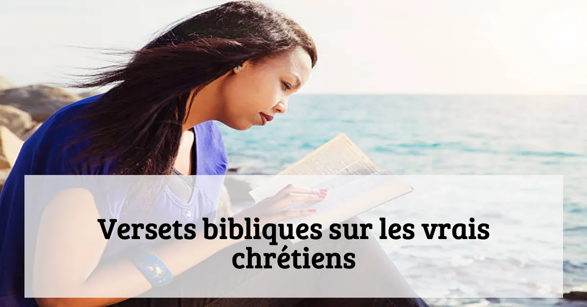 Versets bibliques sur les vrais chrétiens
