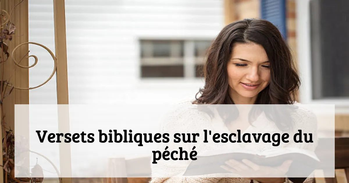 Versets bibliques sur l'esclavage du péché