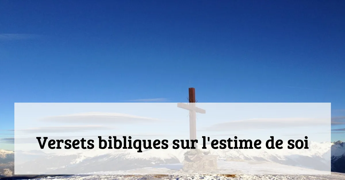 Versets bibliques sur l'estime de soi