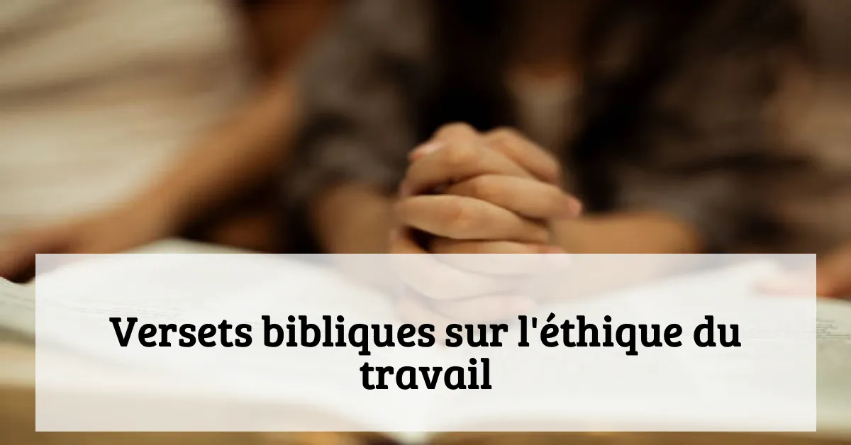 Versets bibliques sur l'éthique du travail
