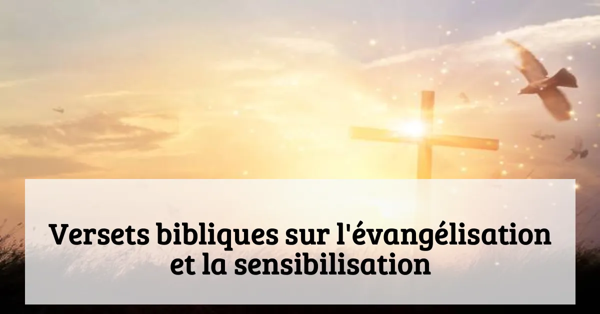 Versets bibliques sur l'évangélisation et la sensibilisation