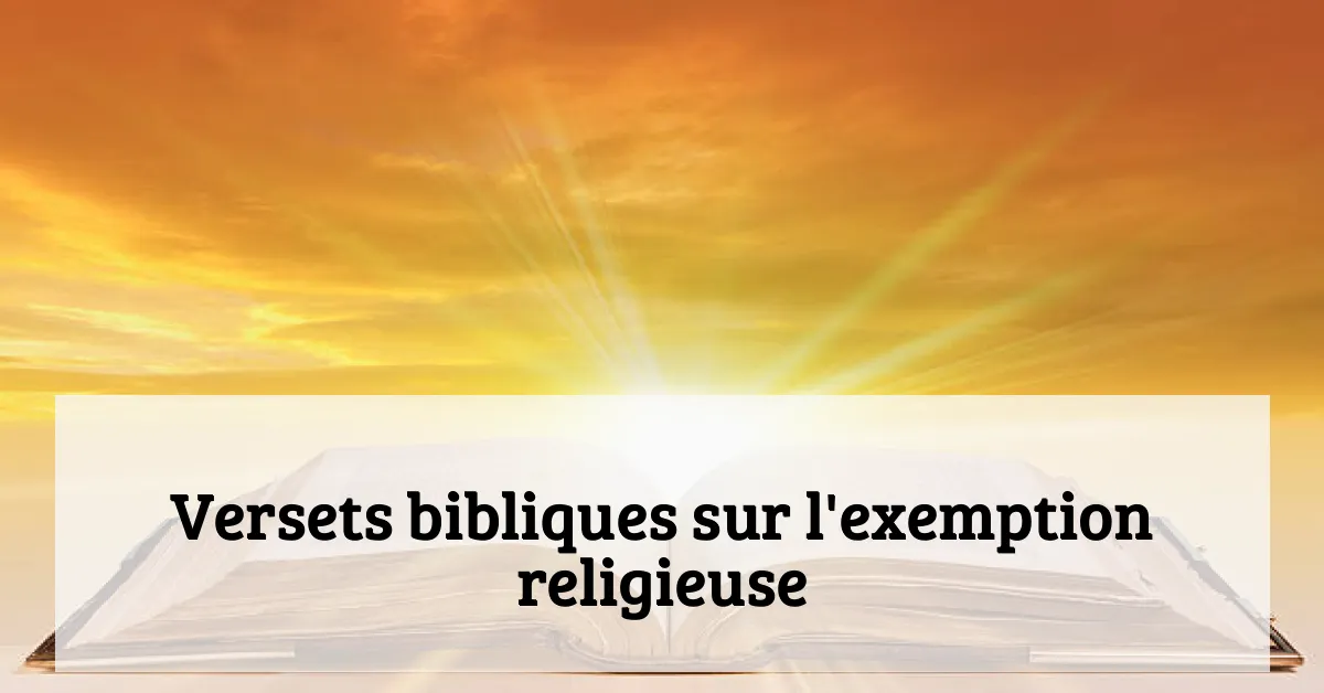 Versets bibliques sur l'exemption religieuse