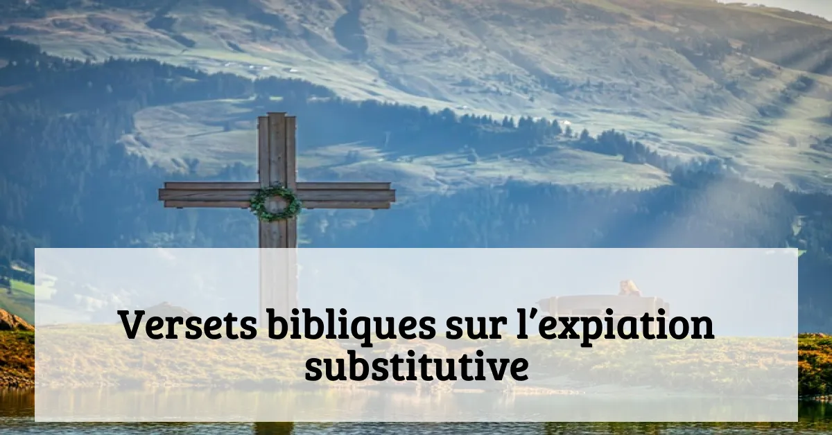 Versets bibliques sur l’expiation substitutive