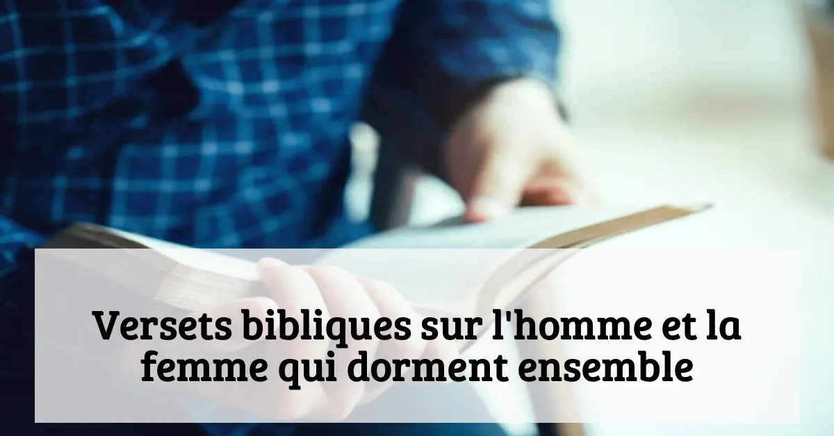 Versets bibliques sur l'homme et la femme qui dorment ensemble