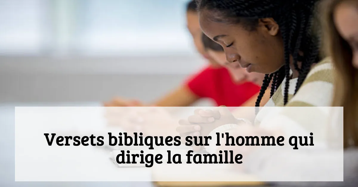 Versets bibliques sur l'homme qui dirige la famille