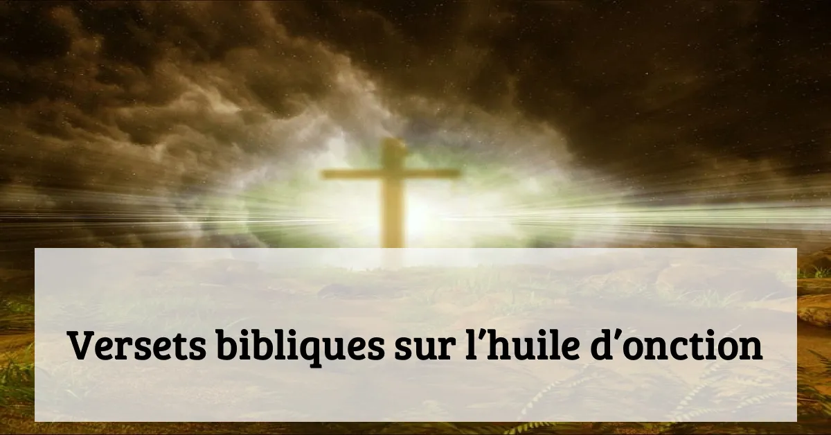 Versets bibliques sur l’huile d’onction
