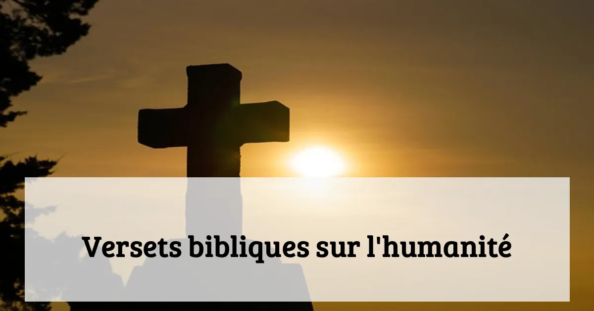 Versets bibliques sur l'humanité