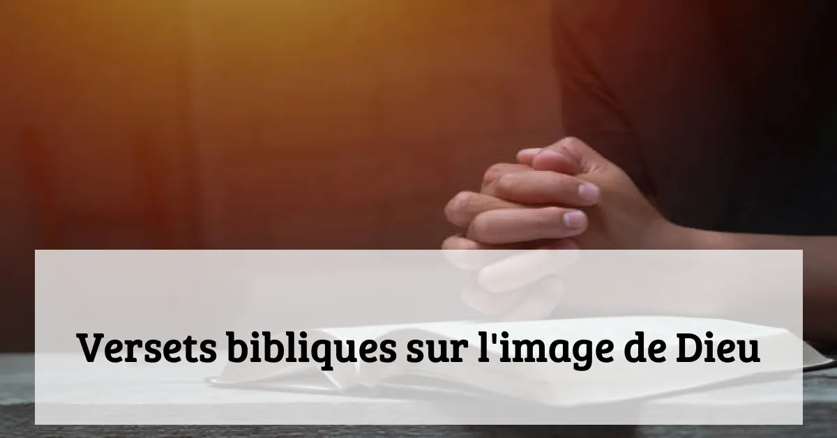 Versets bibliques sur l'image de Dieu