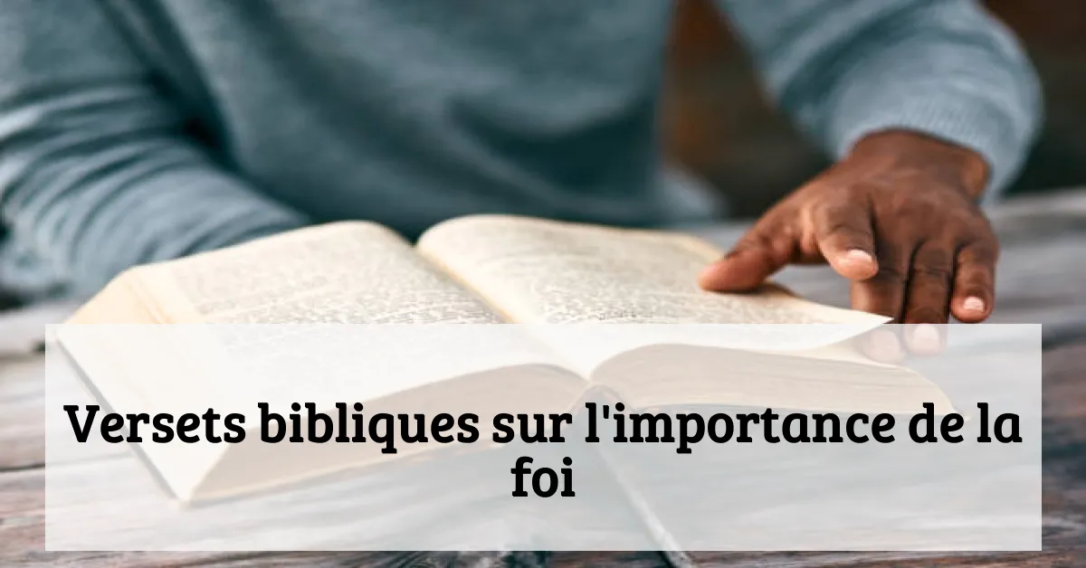 Versets bibliques sur l'importance de la foi