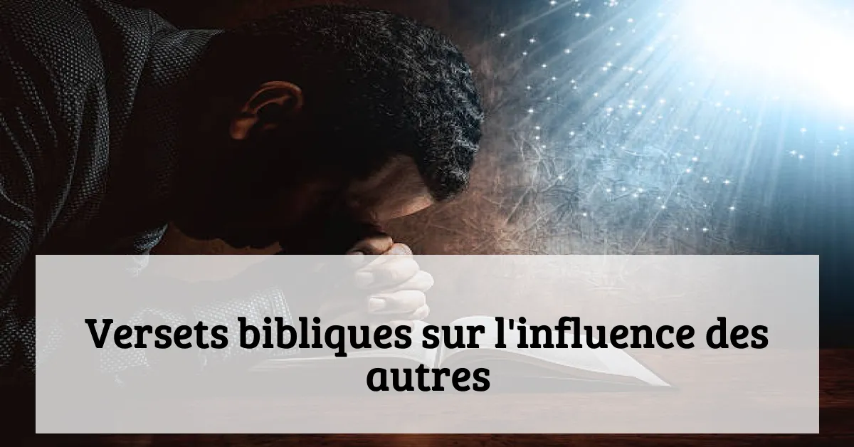 Versets bibliques sur l'influence des autres