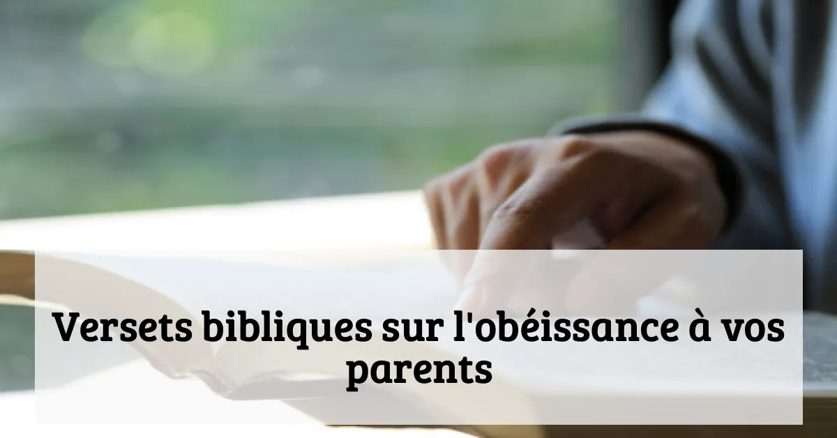 Versets bibliques sur l'obéissance à vos parents