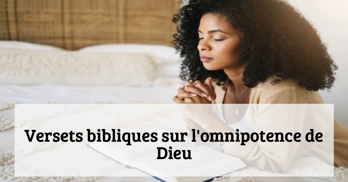 Versets bibliques sur l'omnipotence de Dieu