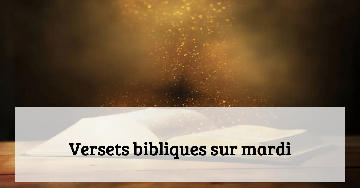 Versets bibliques sur mardi