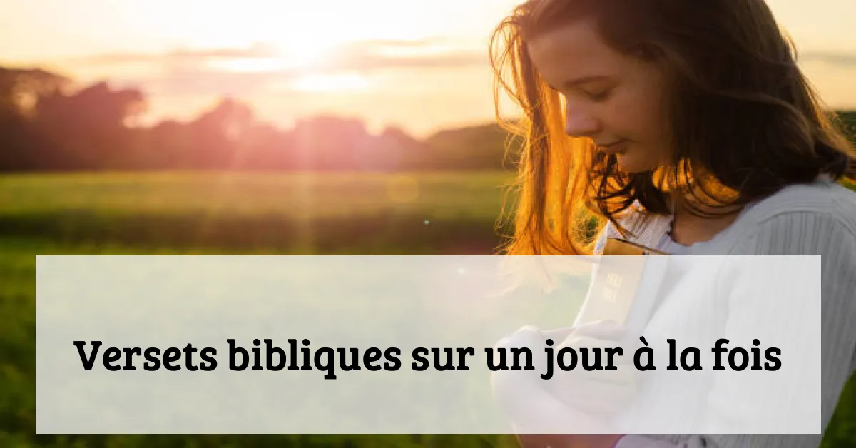 Versets bibliques sur un jour à la fois