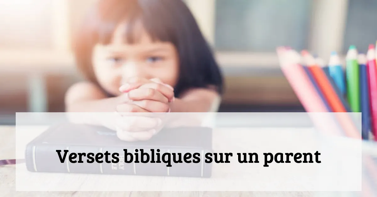 Versets bibliques sur un parent